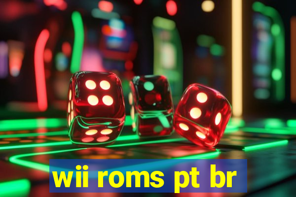 wii roms pt br